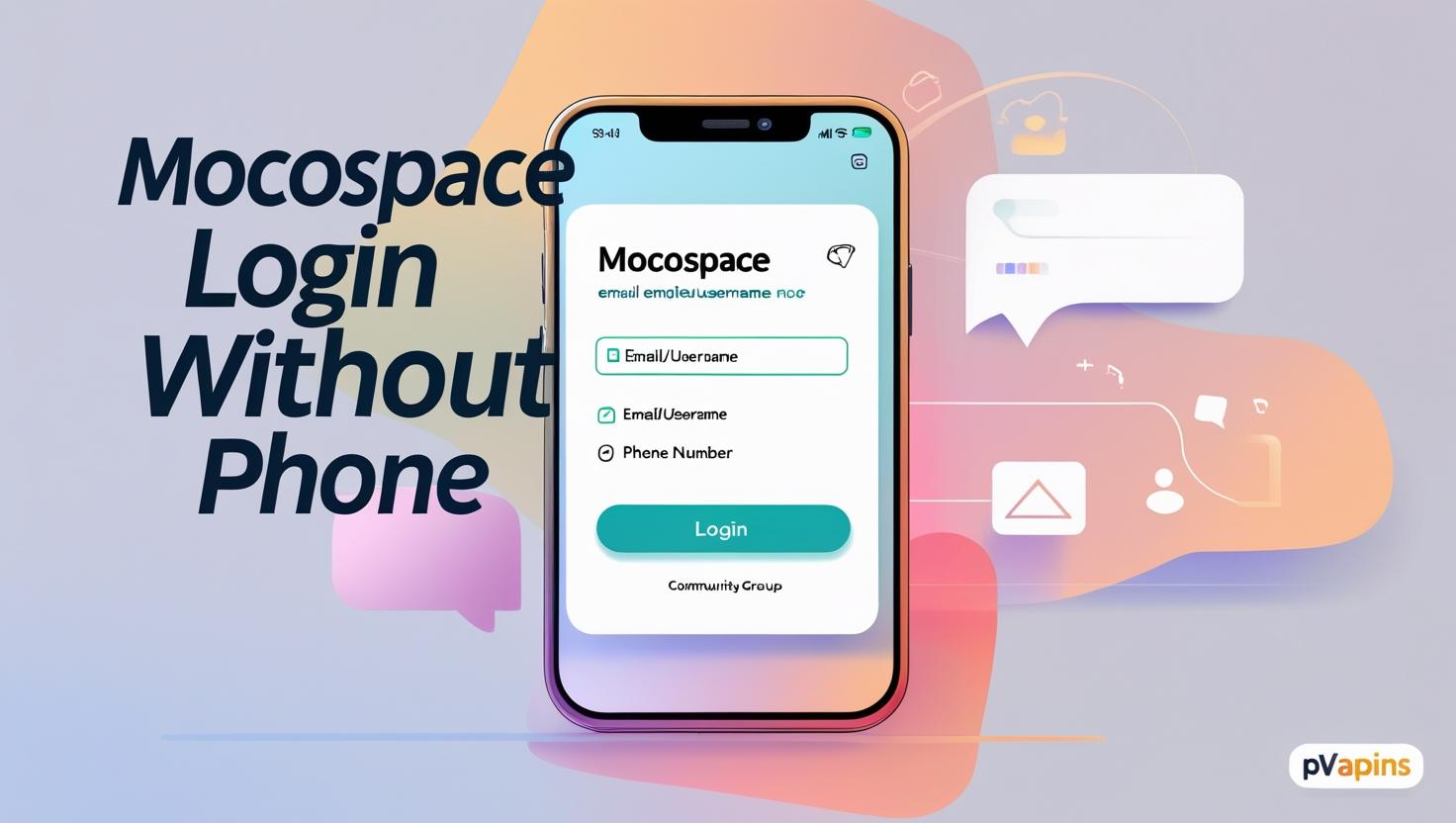 Mocospace login without phone number graphic featuring PVAPins