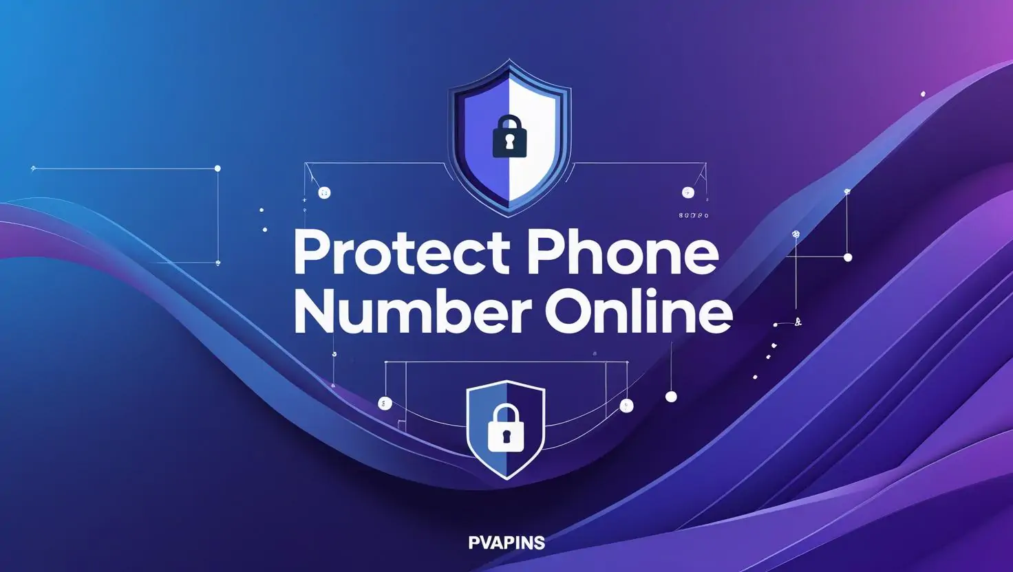 Protect phone number online with PVAPins virtual numbers