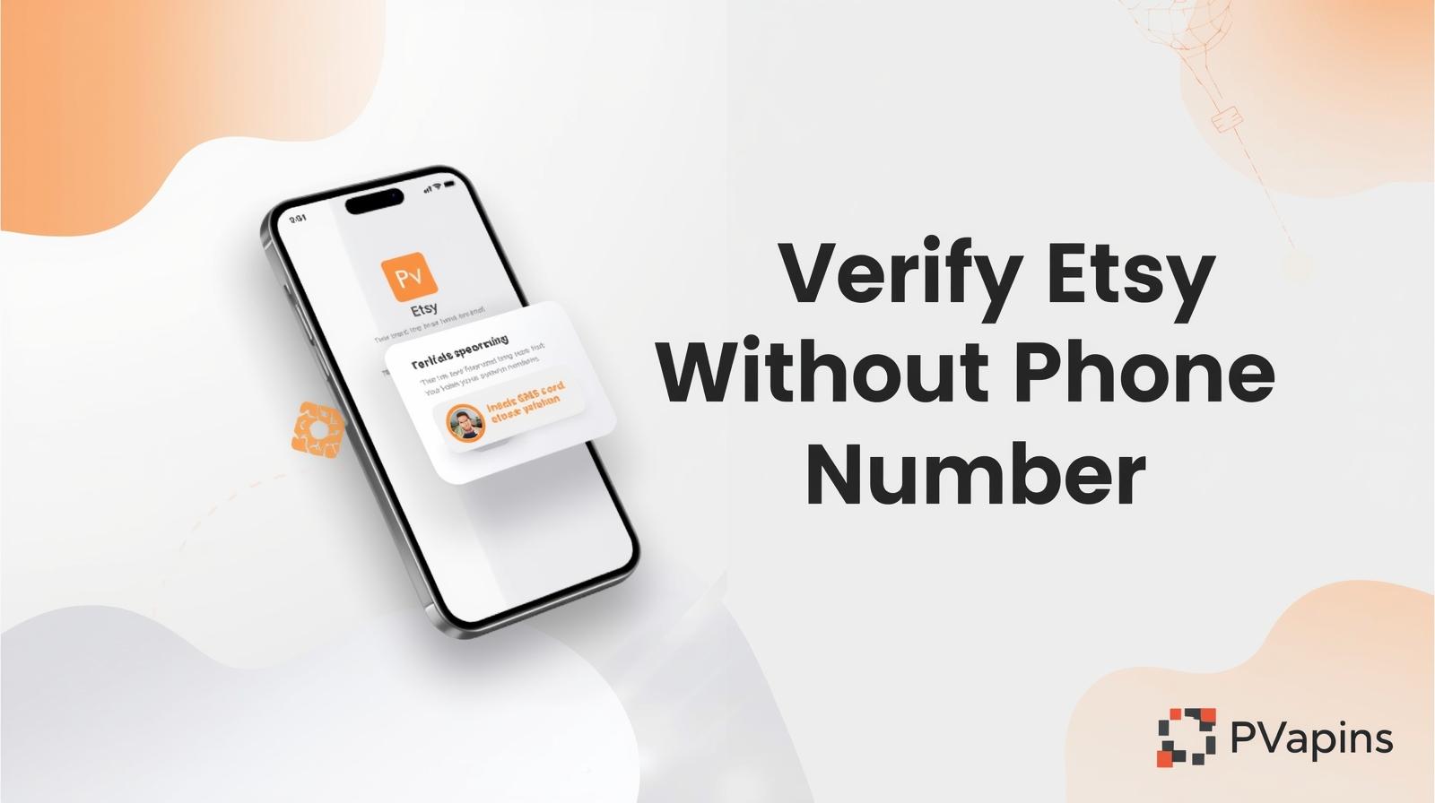 PVAPins private virtual number helping complete Etsy verification securely