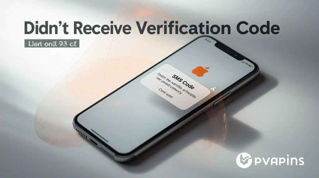 Didn't Receive Verification Code