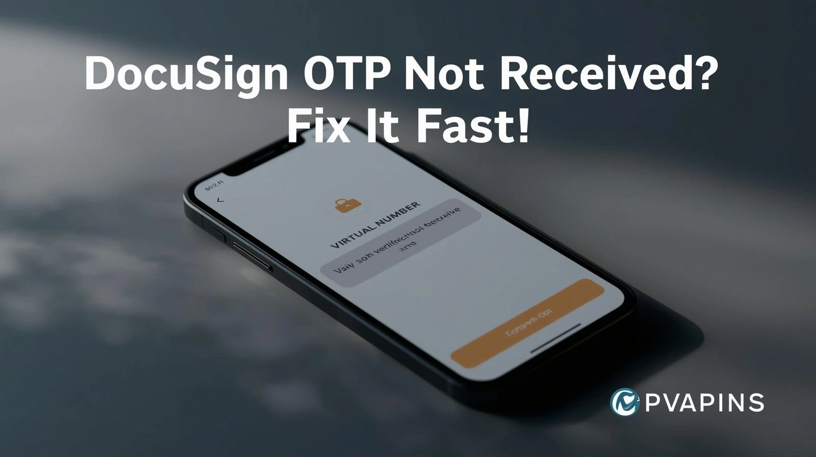 “DocuSign OTP not received on phone screen with a quick 5-step fix checklist.”
