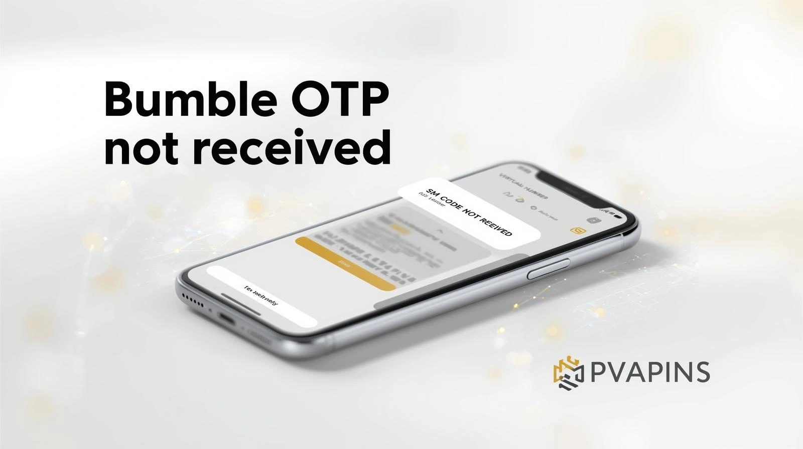 Bumble OTP not received error message on login screen