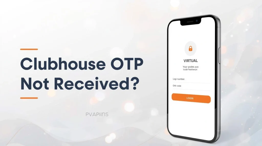 Clubhouse OTP Not Received