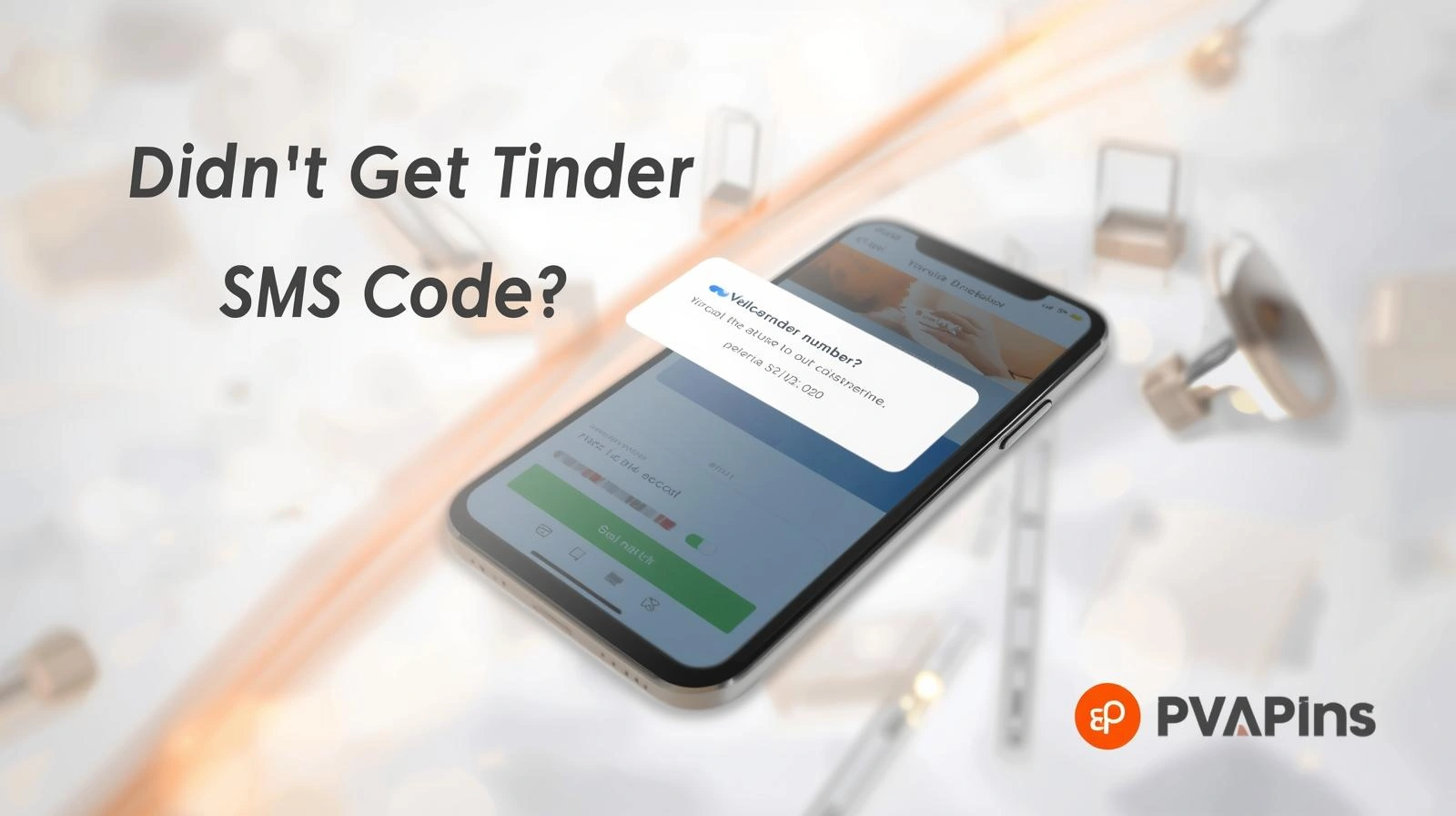 Phone showing Tinder SMS verification code not received error