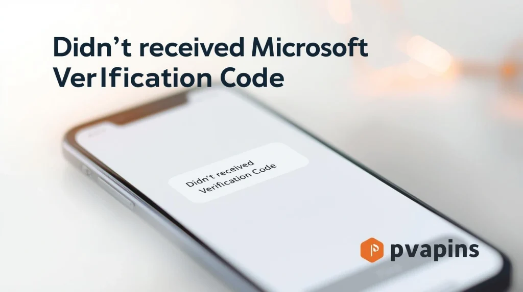 Didn’t receive the Microsoft Verification Code
