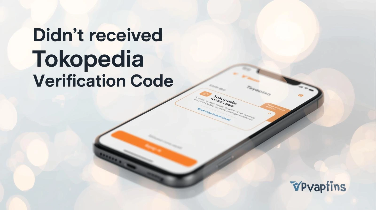 Didn't received Tokopedia Verification Code