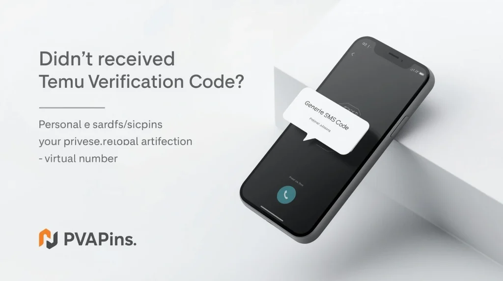 Didn't receive the Temu Verification Code