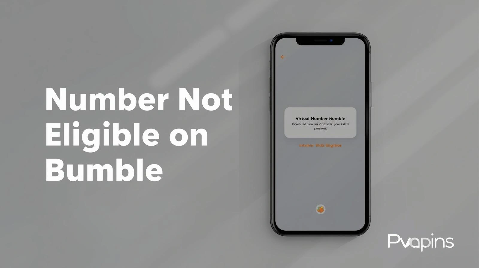 Smartphone displaying Bumble login verification issue related to an ineligible number.