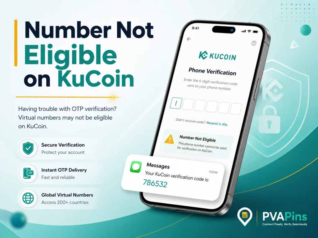 Professional OTP verification graphic for “Number Not Eligible on KuCoin” featuring a phone screen, SMS code alert, and PVAPins logo.