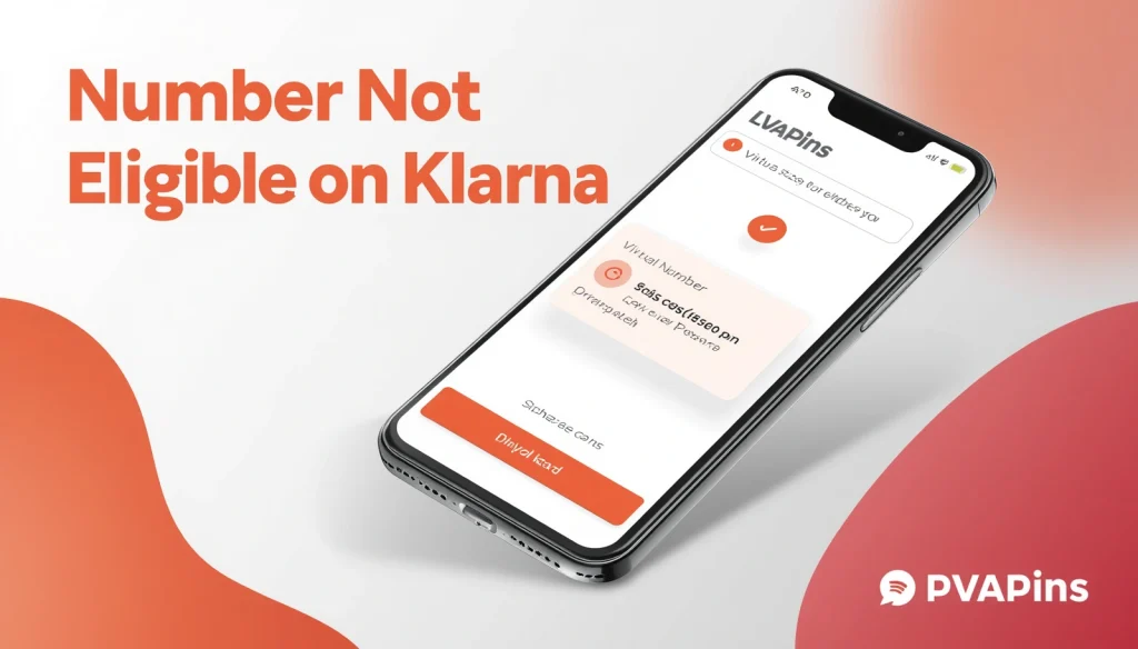 Step-by-step illustration showing how to fix Klarna verification issues using a reliable virtual number from PVAPins