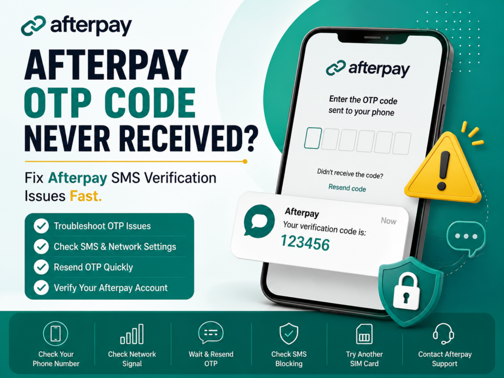 Afterpay OTP Code Never Received