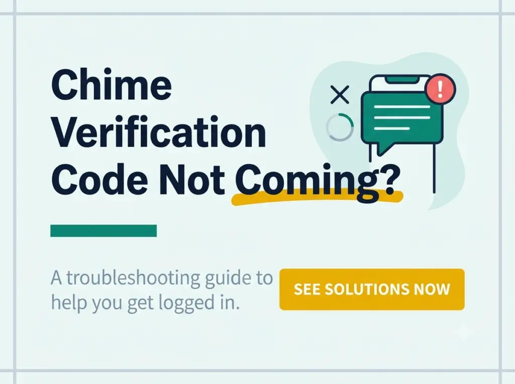 Chime verification code not coming