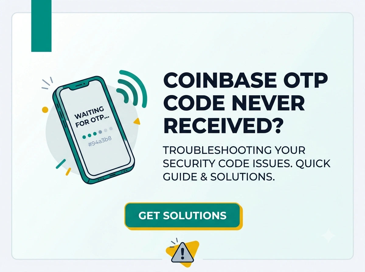 Coinbase OTP code never received