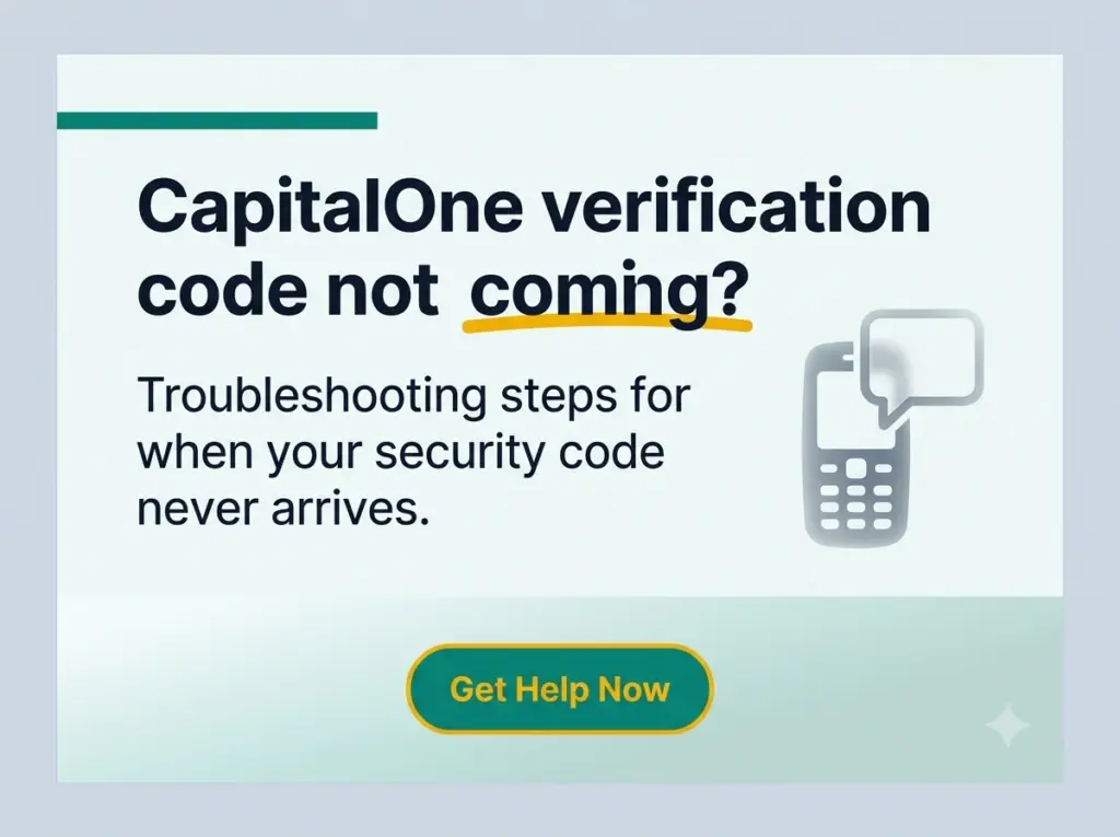 CapitalOne verification code not coming