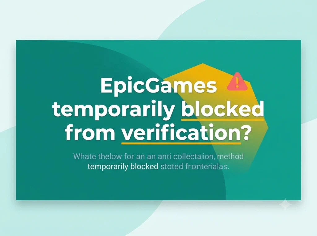 EpicGames temporarily blocked from verification