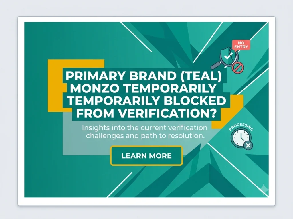 Monzo temporarily blocked from verification?