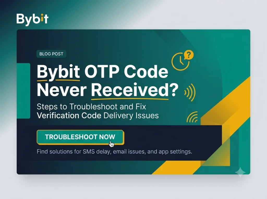 Bybit OTP Code Never Received