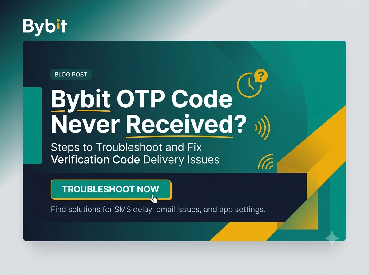 Bybit OTP Code Never Received
