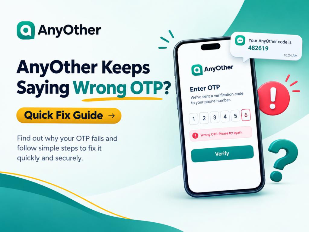 AnyOther Keeps Saying Wrong OTP