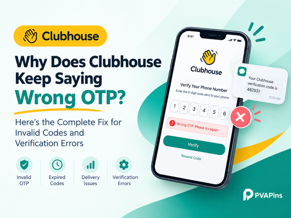 Clubhouse Keeps Saying Wrong OTP