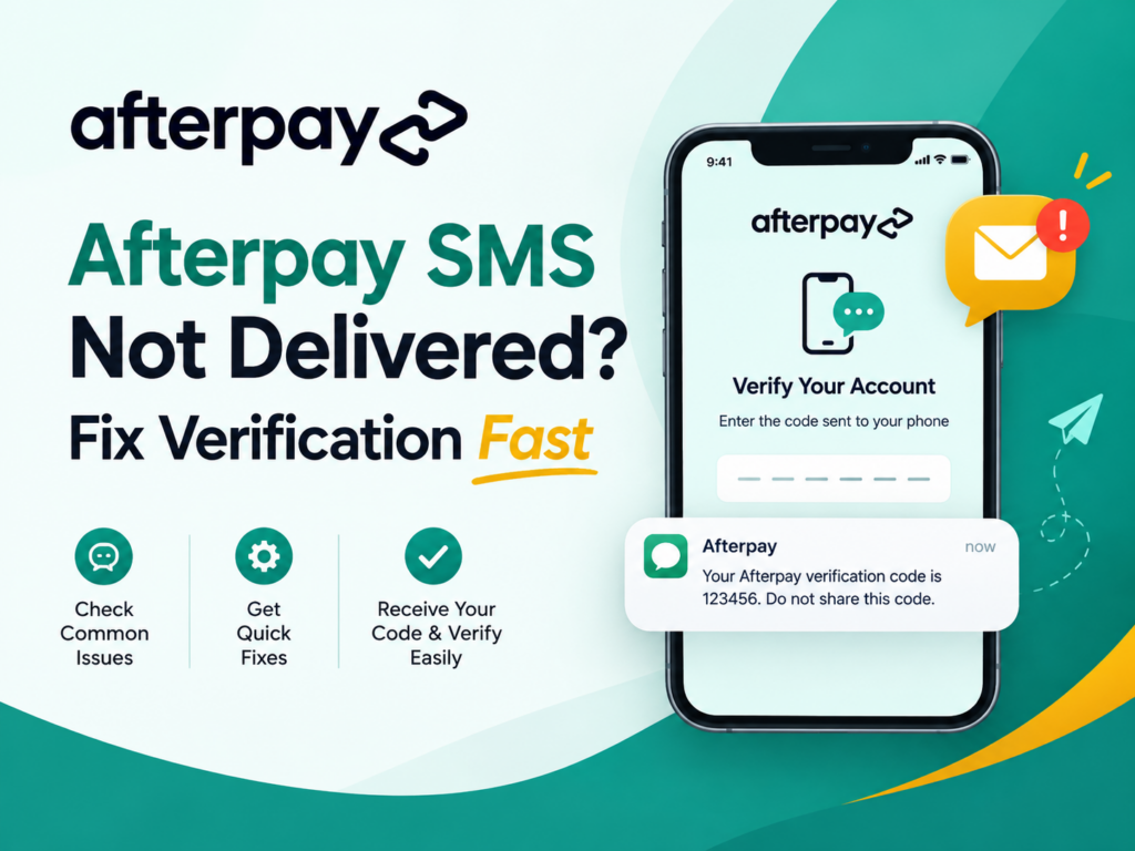 Afterpay SMS not delivered for verification