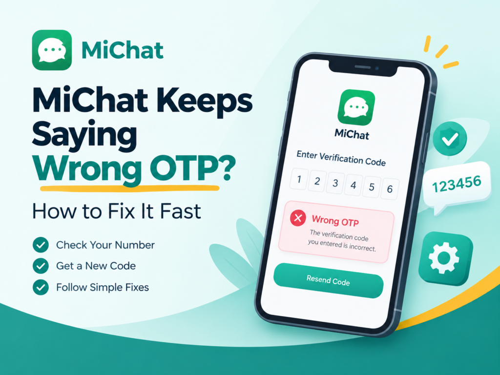 MiChat Keeps Saying Wrong OTP