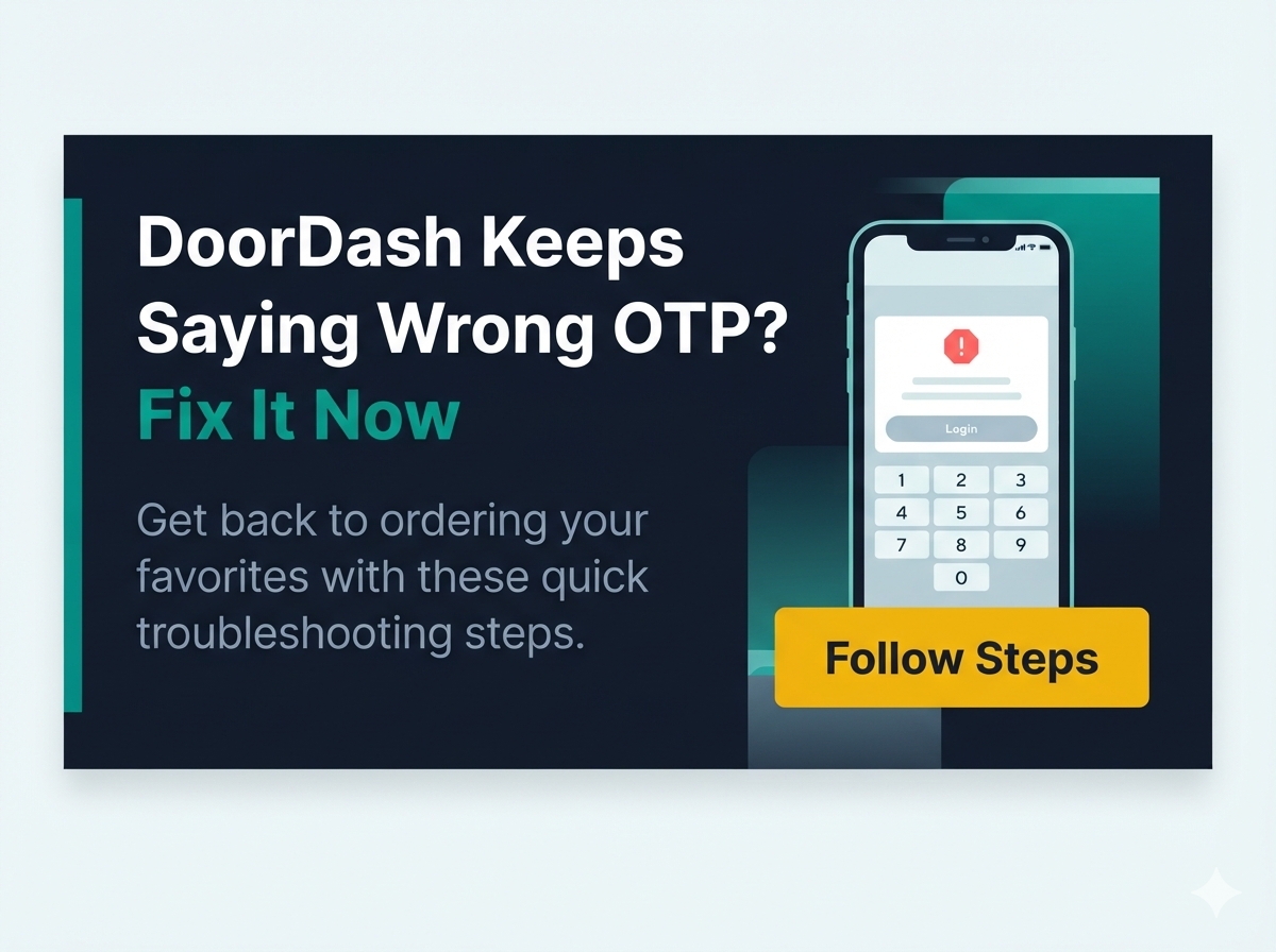 DoorDash Keeps Saying Wrong OTP